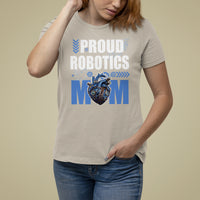 Proud Robotics Mom Robot Lover Mother's Day T Shirt For Women - Wonder Print Shop