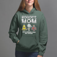Mother's Day Robot Lover Hoodie Robotics Mom Like A Nornal Mom But Cooler - Wonder Print Shop