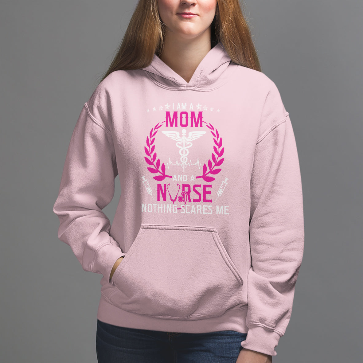Mother's Day Hoodie I Am A Mom and A Nurse Nothing Scares Me - Wonder Print Shop