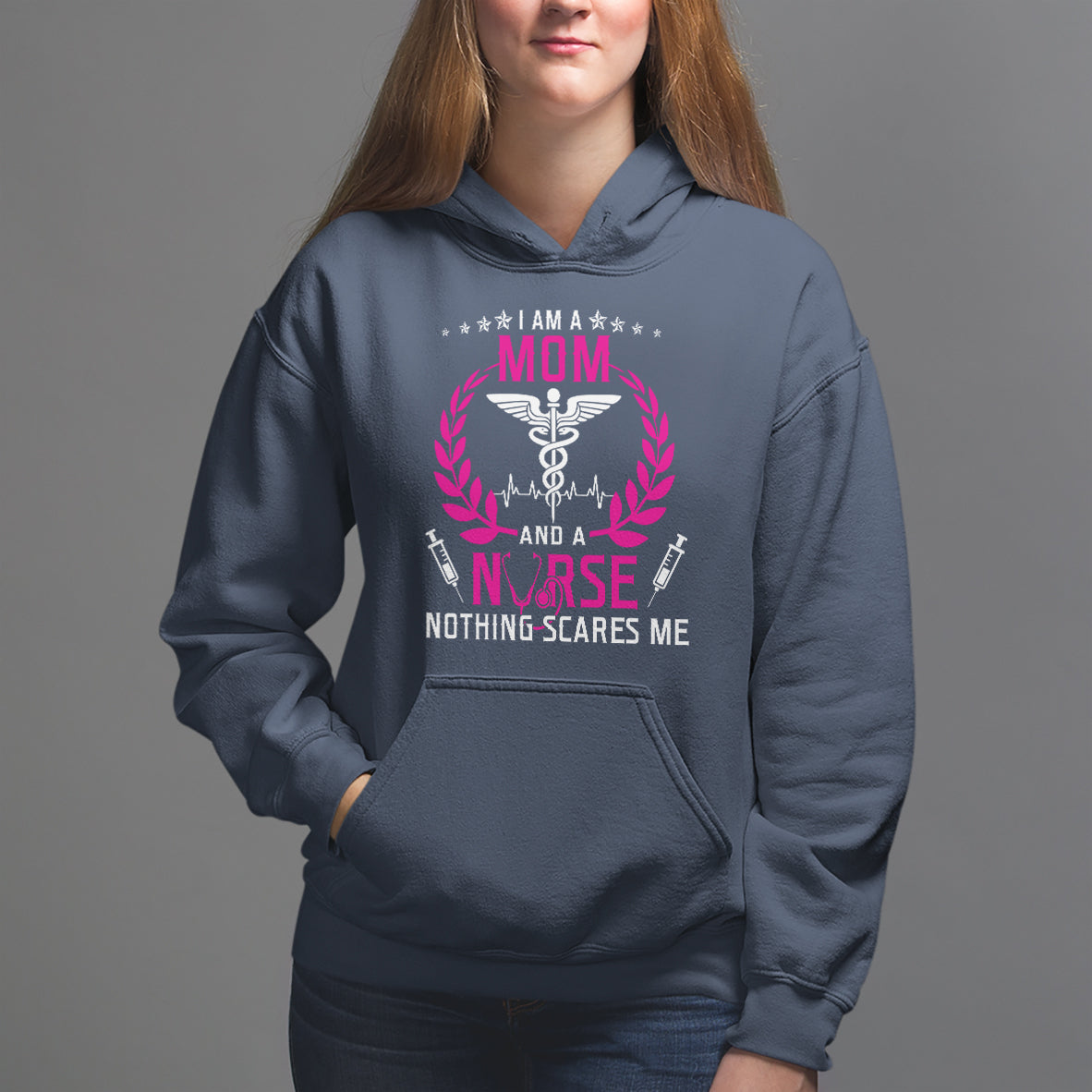Mother's Day Hoodie I Am A Mom and A Nurse Nothing Scares Me - Wonder Print Shop