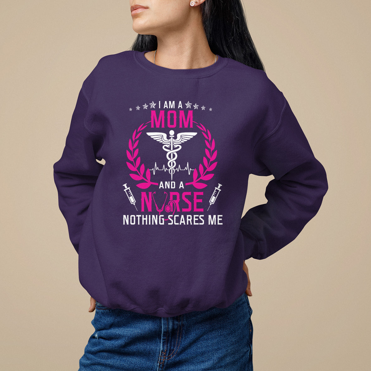 Mother's Day Sweatshirt I Am A Mom and A Nurse Nothing Scares Me - Wonder Print Shop