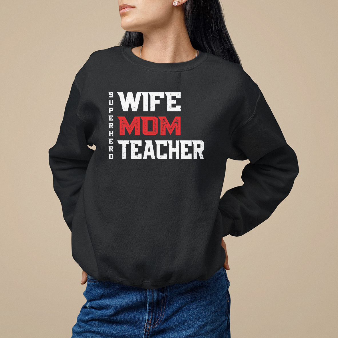 Mother's Day Sweatshirt Wife Mom Teacher Superhero - Wonder Print Shop