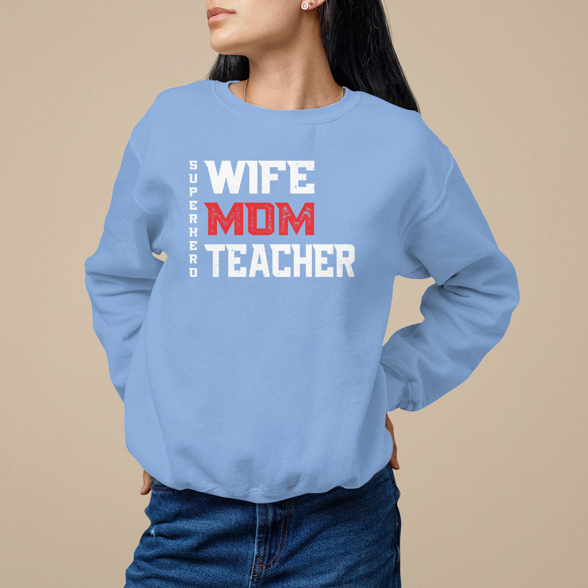 Mother's Day Sweatshirt Wife Mom Teacher Superhero - Wonder Print Shop