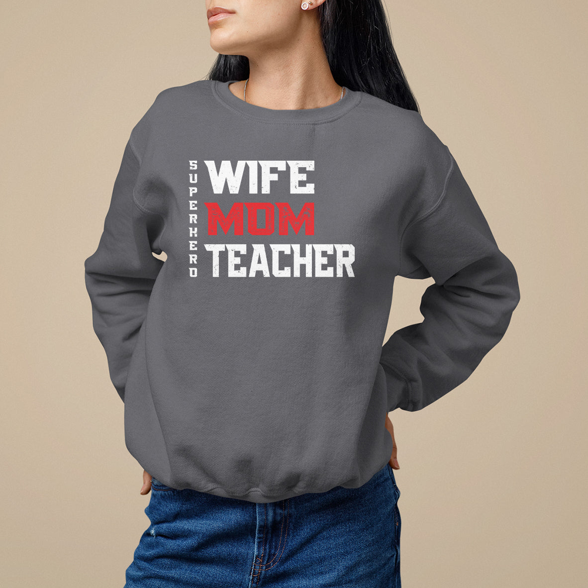 Mother's Day Sweatshirt Wife Mom Teacher Superhero - Wonder Print Shop