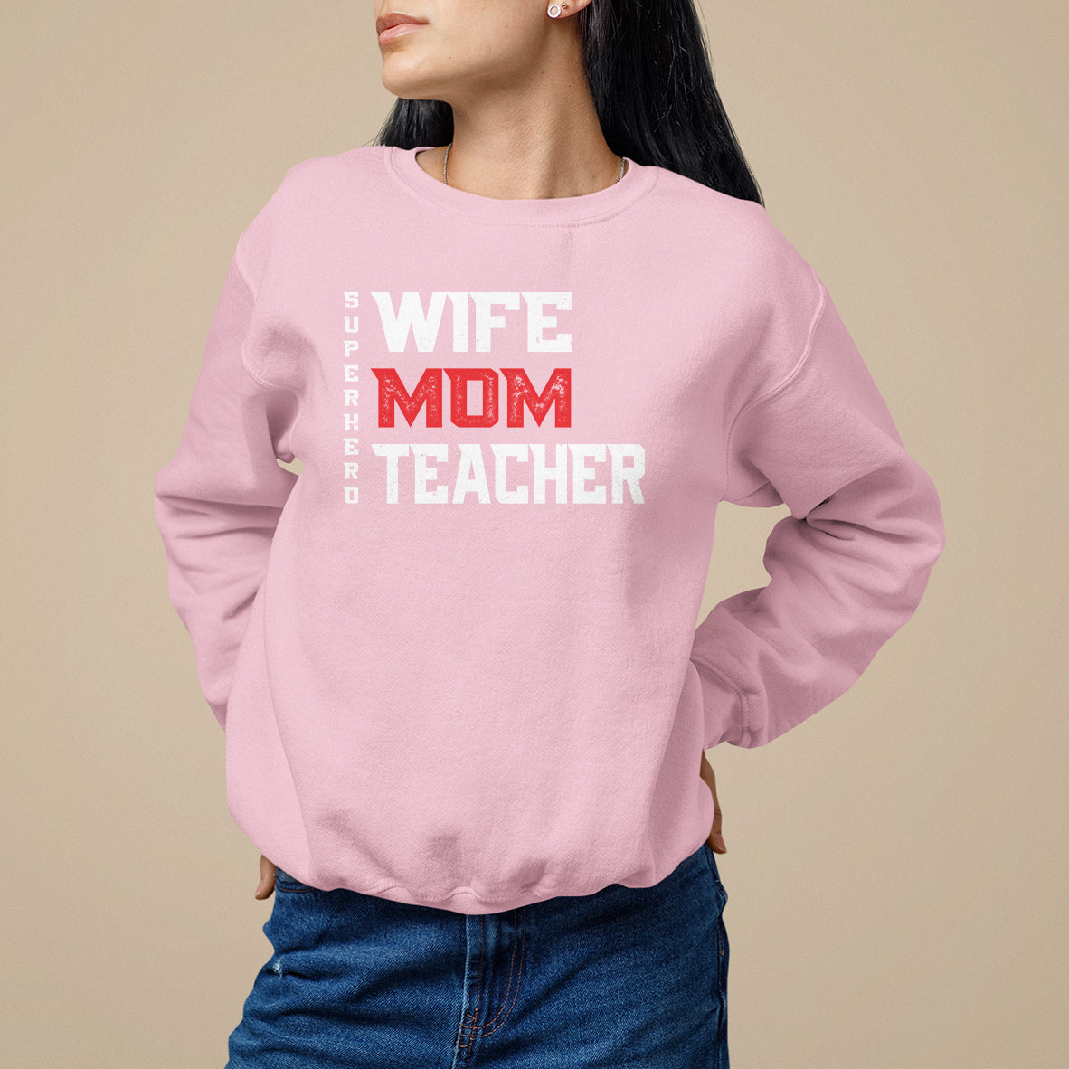 Mother's Day Sweatshirt Wife Mom Teacher Superhero - Wonder Print Shop