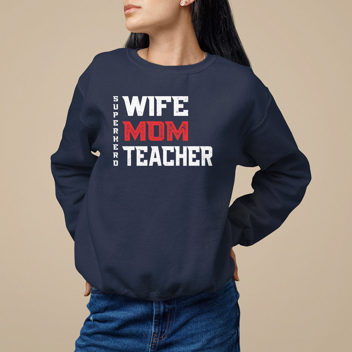 Mother's Day Sweatshirt Wife Mom Teacher Superhero - Wonder Print Shop