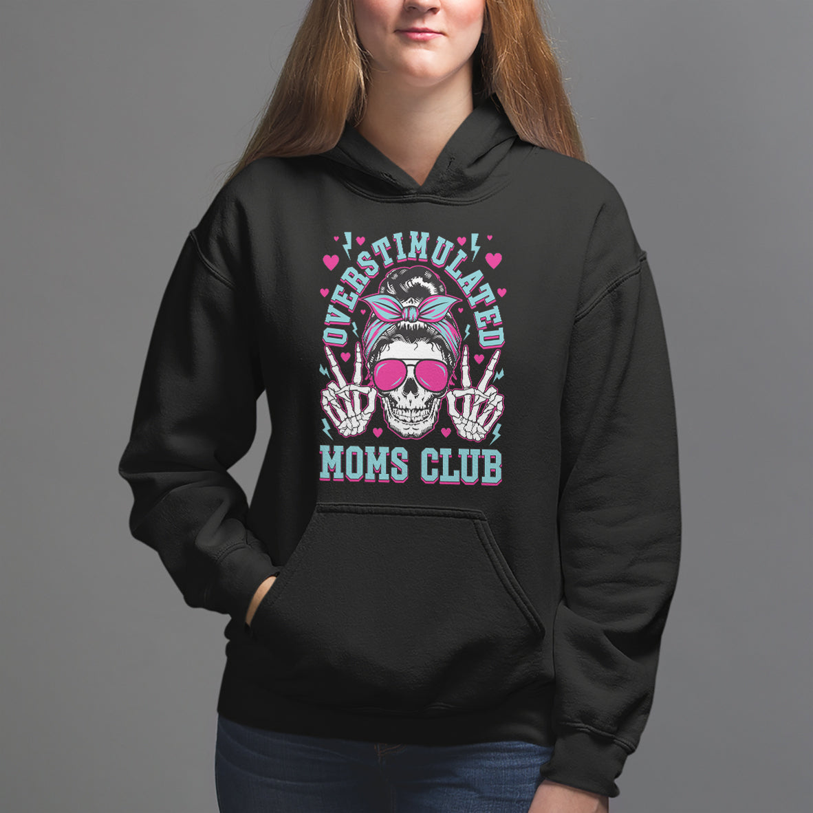Mother's Day Hoodie Overstimulated Moms Club Funny Skeleton - Wonder Print Shop
