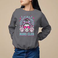Mother's Day Sweatshirt Overstimulated Moms Club Funny Skeleton - Wonder Print Shop