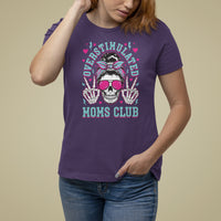 Mother's Day T Shirt For Women Overstimulated Moms Club Funny Skeleton - Wonder Print Shop