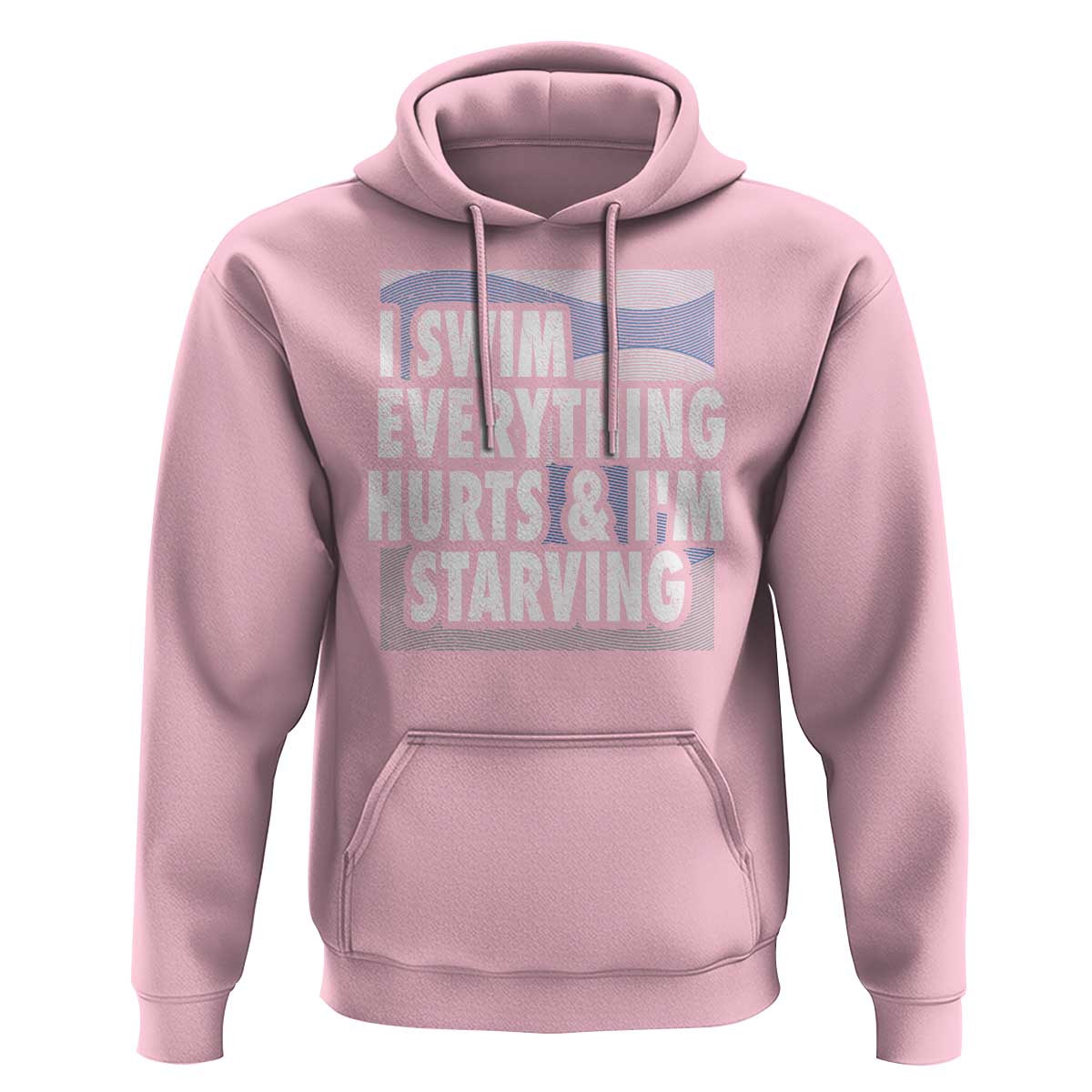 Funny Swimming Hoodie I Swim Everything Hurts I'm Starving Swimmer - Wonder Print Shop