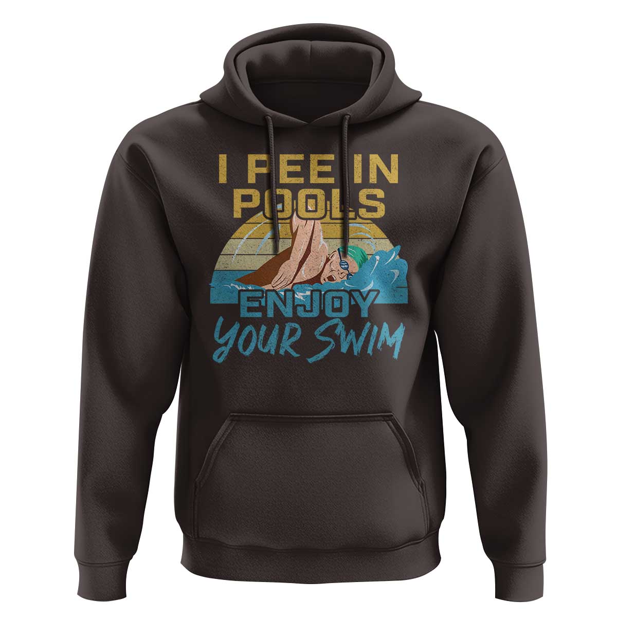 Funny Swimming Hoodie I Pee In Pools Enjoy Your Swim - Wonder Print Shop