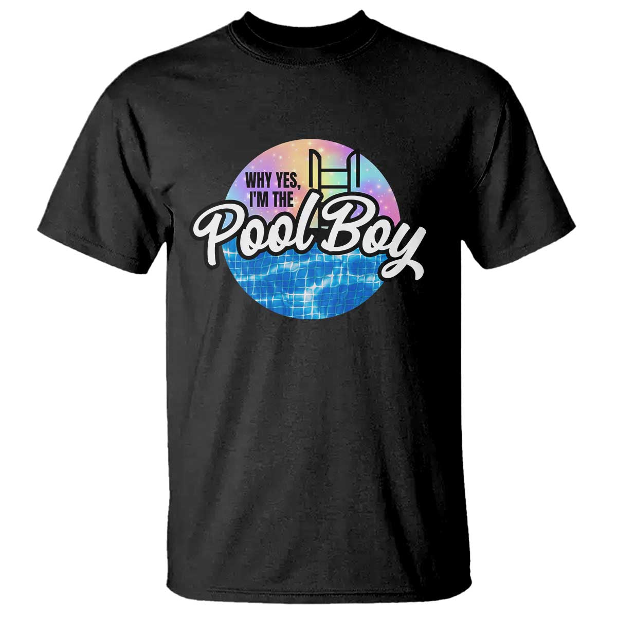 Funny Why Yes I Am The Pool Boy T Shirt - Wonder Print Shop