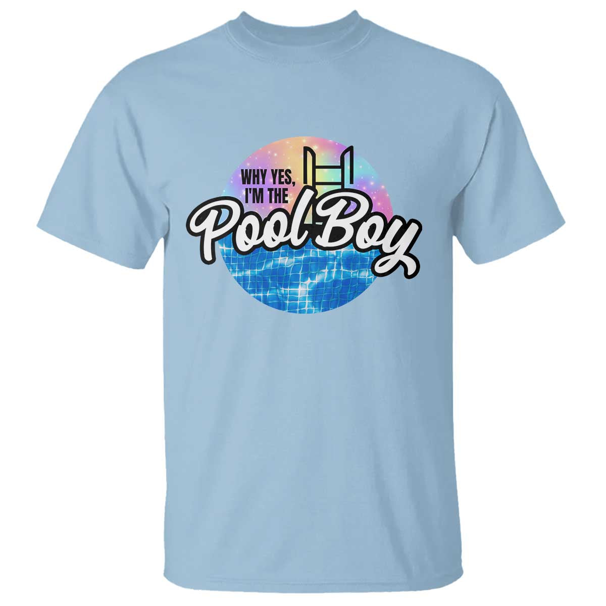 Funny Why Yes I Am The Pool Boy T Shirt - Wonder Print Shop