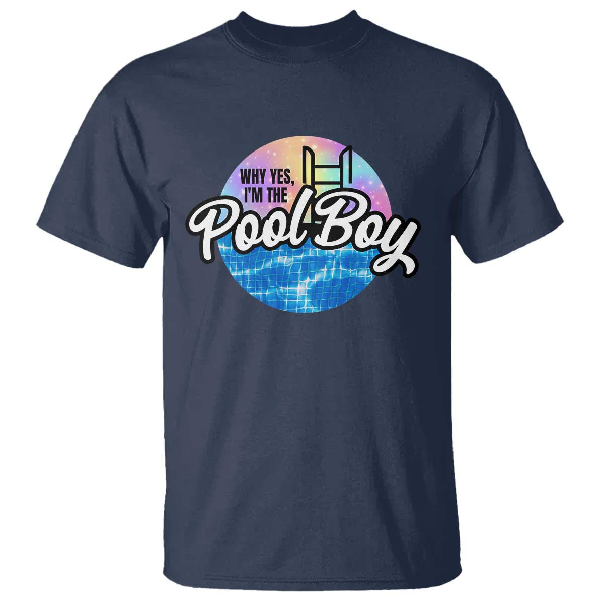 Funny Why Yes I Am The Pool Boy T Shirt - Wonder Print Shop