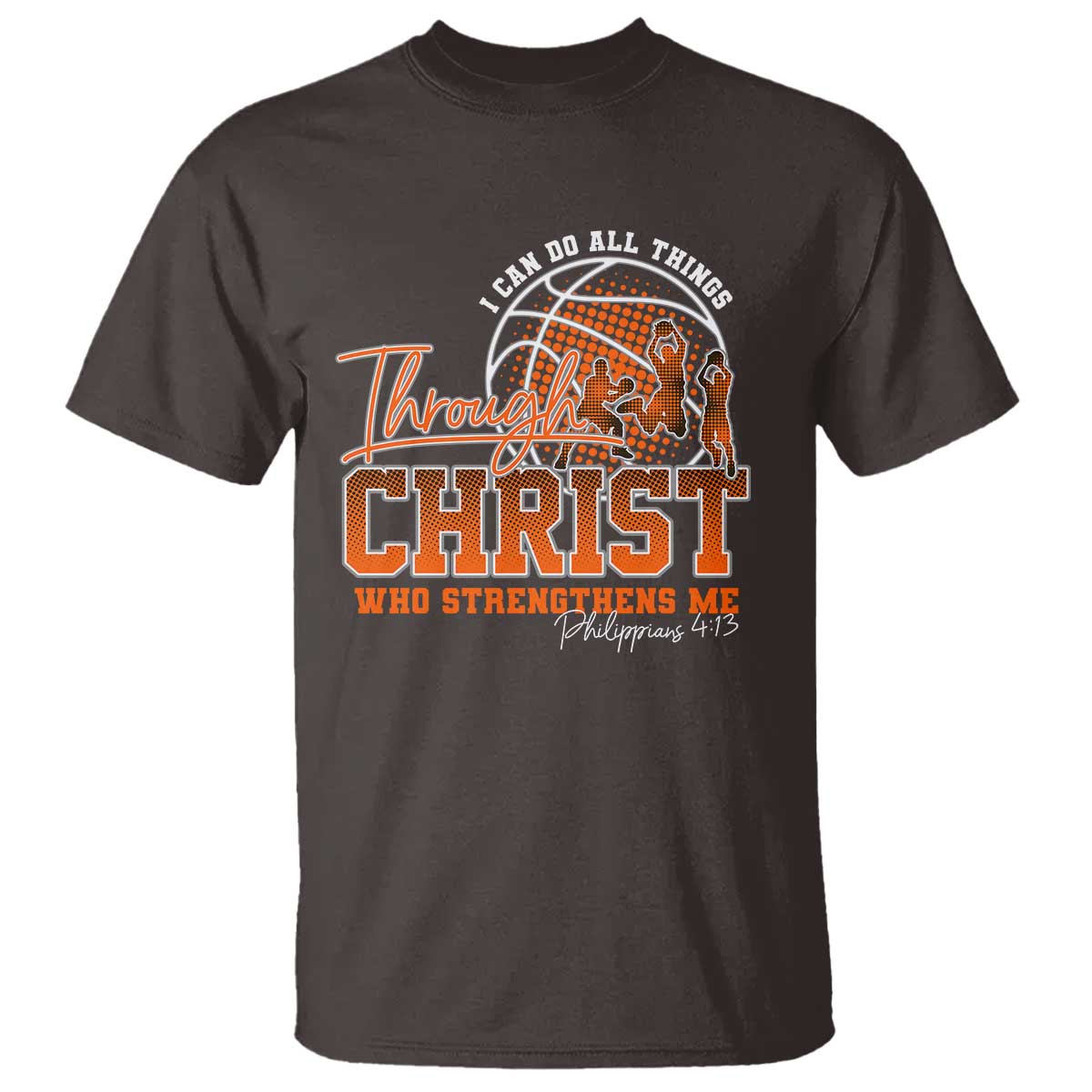 Christian Basketball Player T Shirt I Can Do All Things Through Christ Who Strengthens Me - Wonder Print Shop