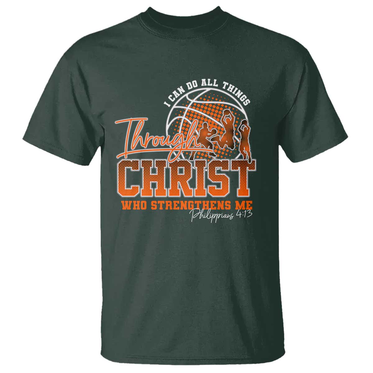 Christian Basketball Player T Shirt I Can Do All Things Through Christ Who Strengthens Me - Wonder Print Shop