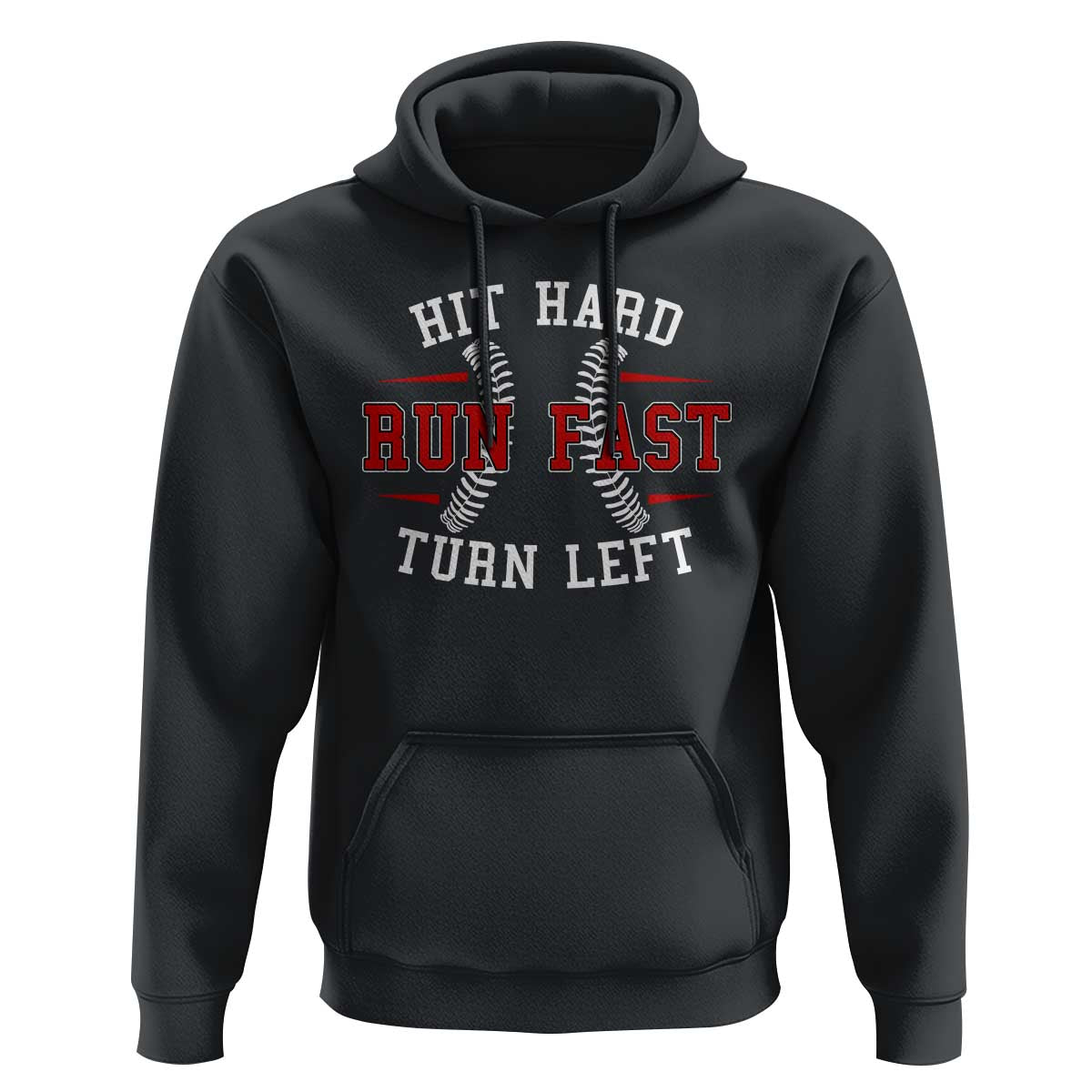 Baseball Hoodie Hit Hard Run Fast Turn Left - Wonder Print Shop
