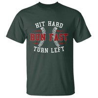 Baseball T Shirt Hit Hard Run Fast Turn Left - Wonder Print Shop