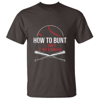 Funny Baseball T Shirt How To Bunt Don't Hit A Dinger - Wonder Print Shop