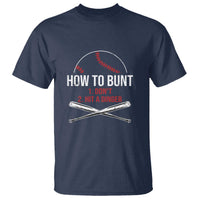 Funny Baseball T Shirt How To Bunt Don't Hit A Dinger - Wonder Print Shop