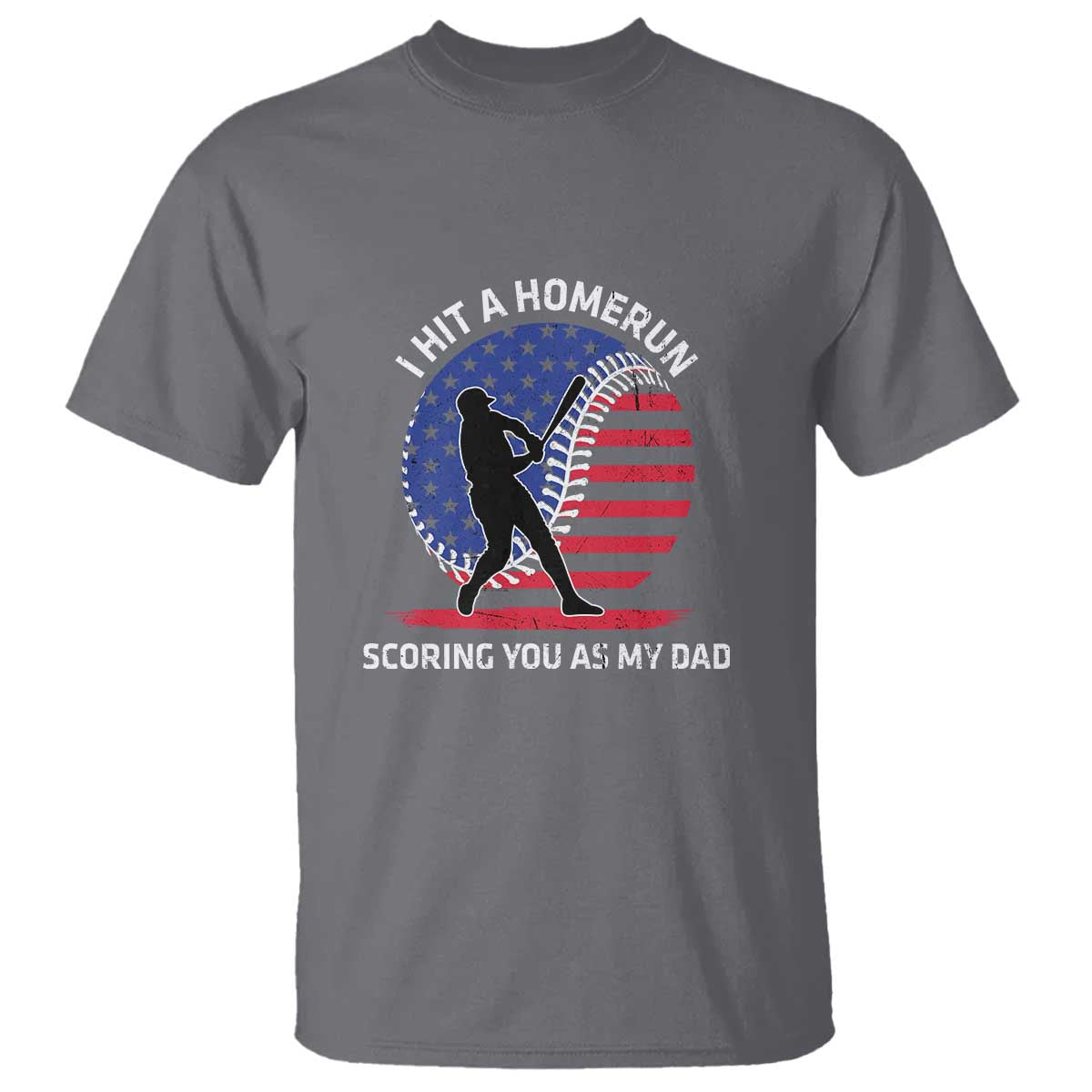 Funny Baseball T Shirt I Hit A Homerun Scoring You As My Dad - Wonder Print Shop
