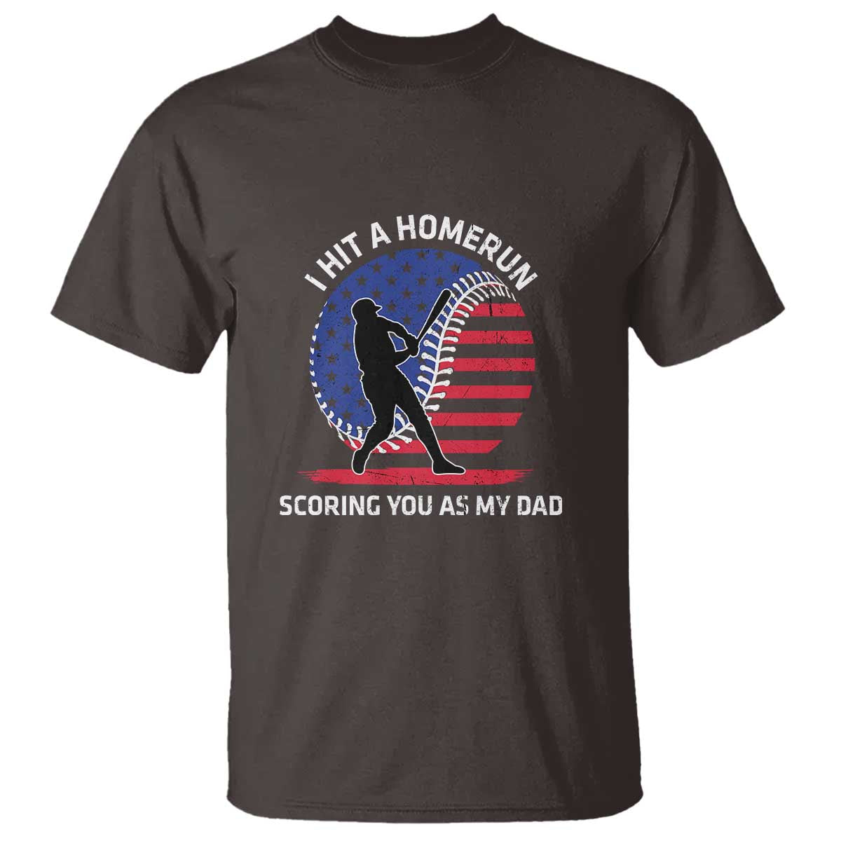 Funny Baseball T Shirt I Hit A Homerun Scoring You As My Dad - Wonder Print Shop