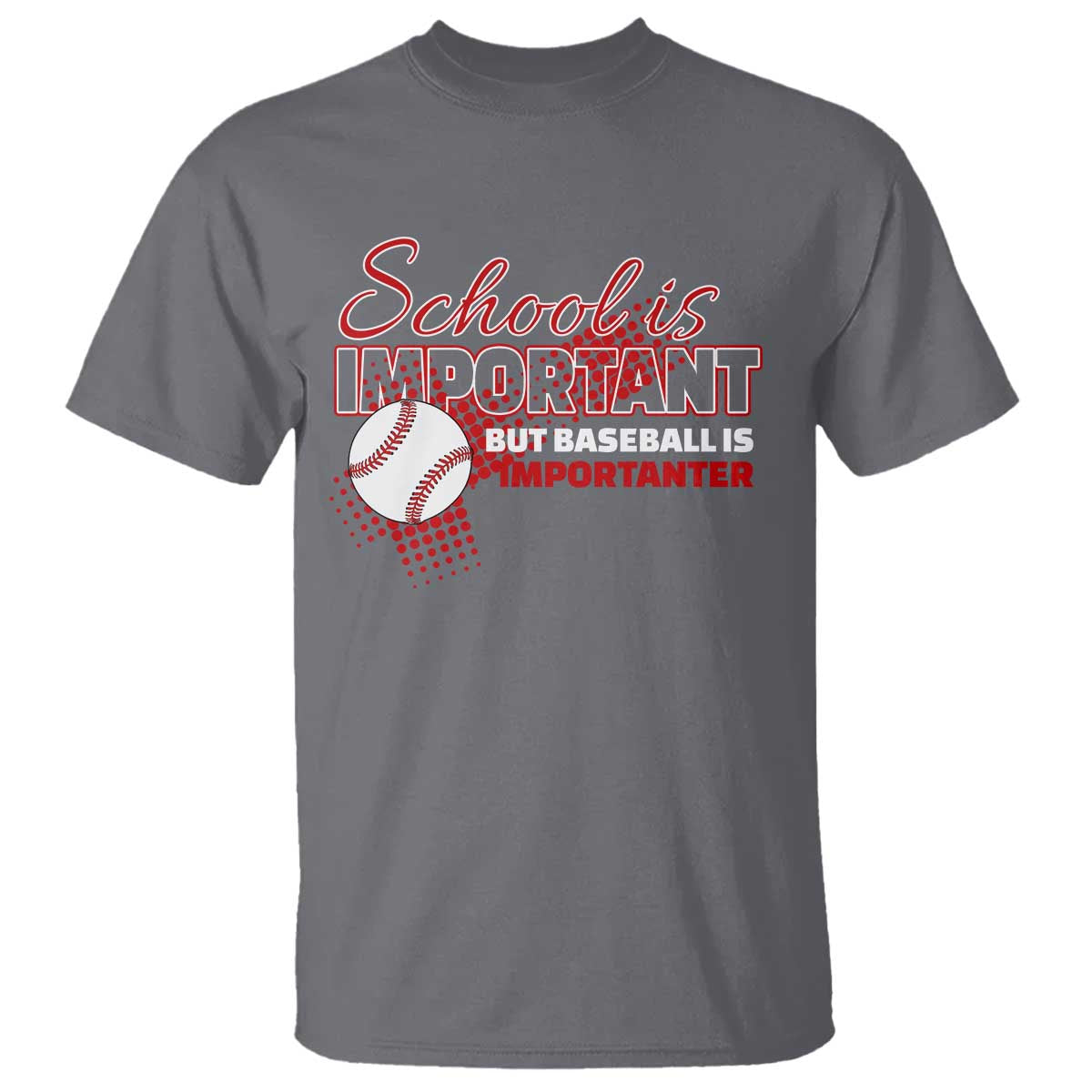 Funny School Is Important But Baseball Is Importanter T Shirt - Wonder Print Shop