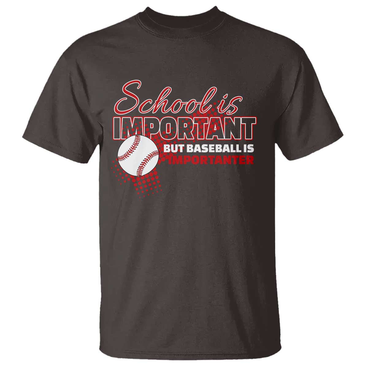 Funny School Is Important But Baseball Is Importanter T Shirt - Wonder Print Shop