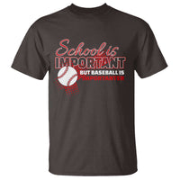 Funny School Is Important But Baseball Is Importanter T Shirt - Wonder Print Shop