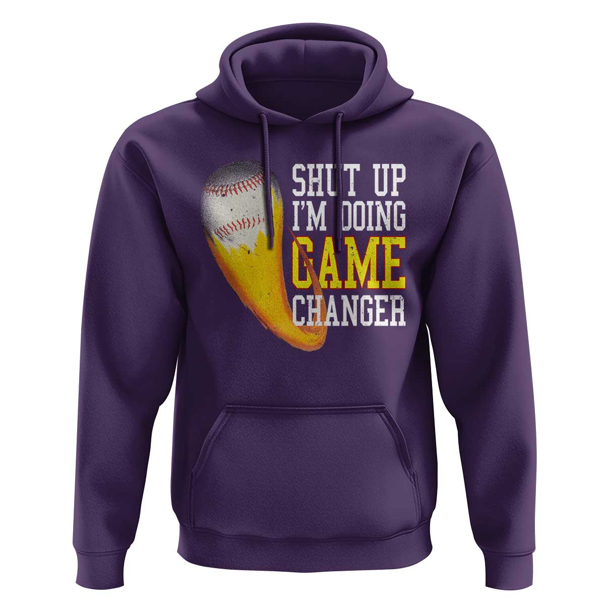Funny Baseball Hoodie Shut Up I'm Doing Game Changer - Wonder Print Shop