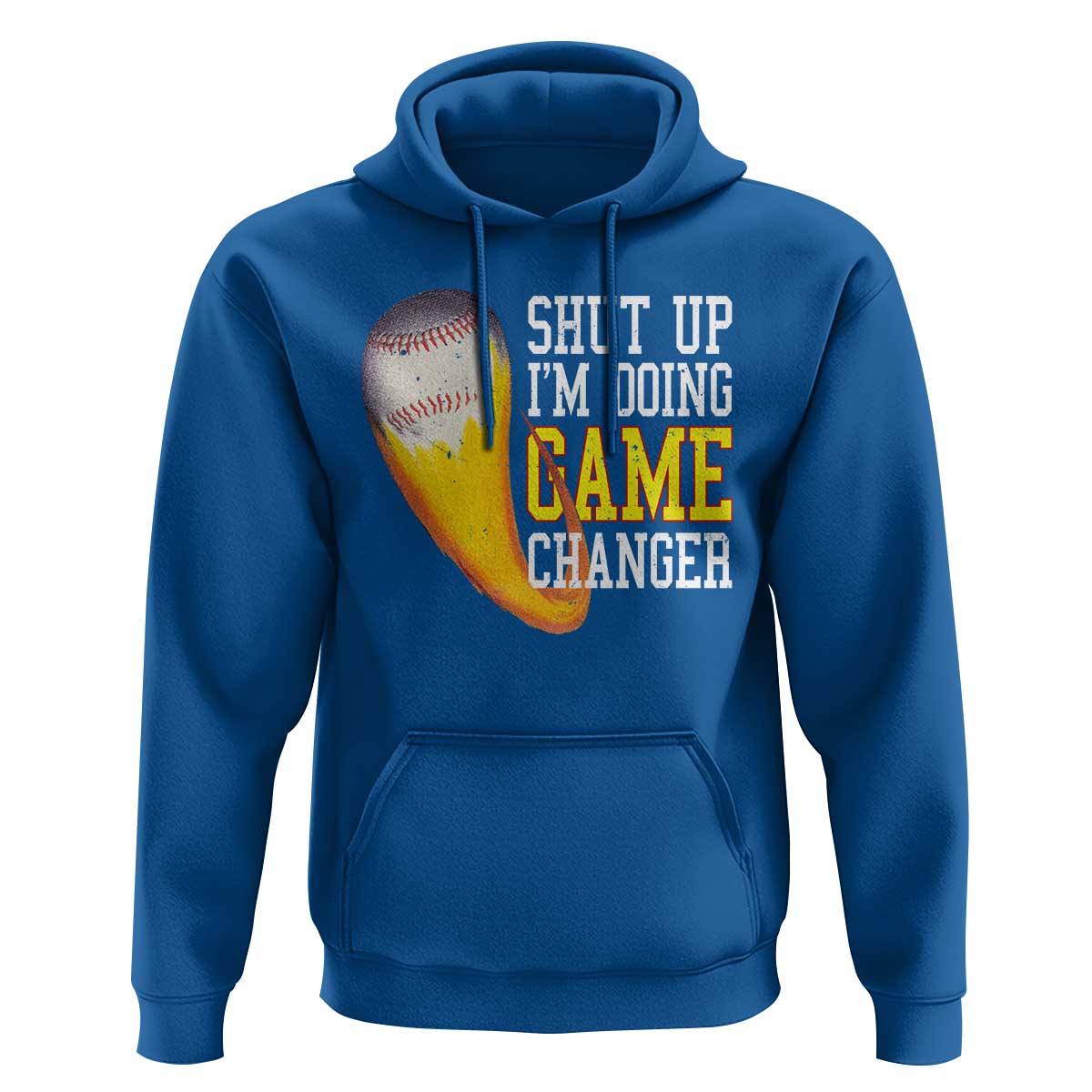 Funny Baseball Hoodie Shut Up I'm Doing Game Changer - Wonder Print Shop