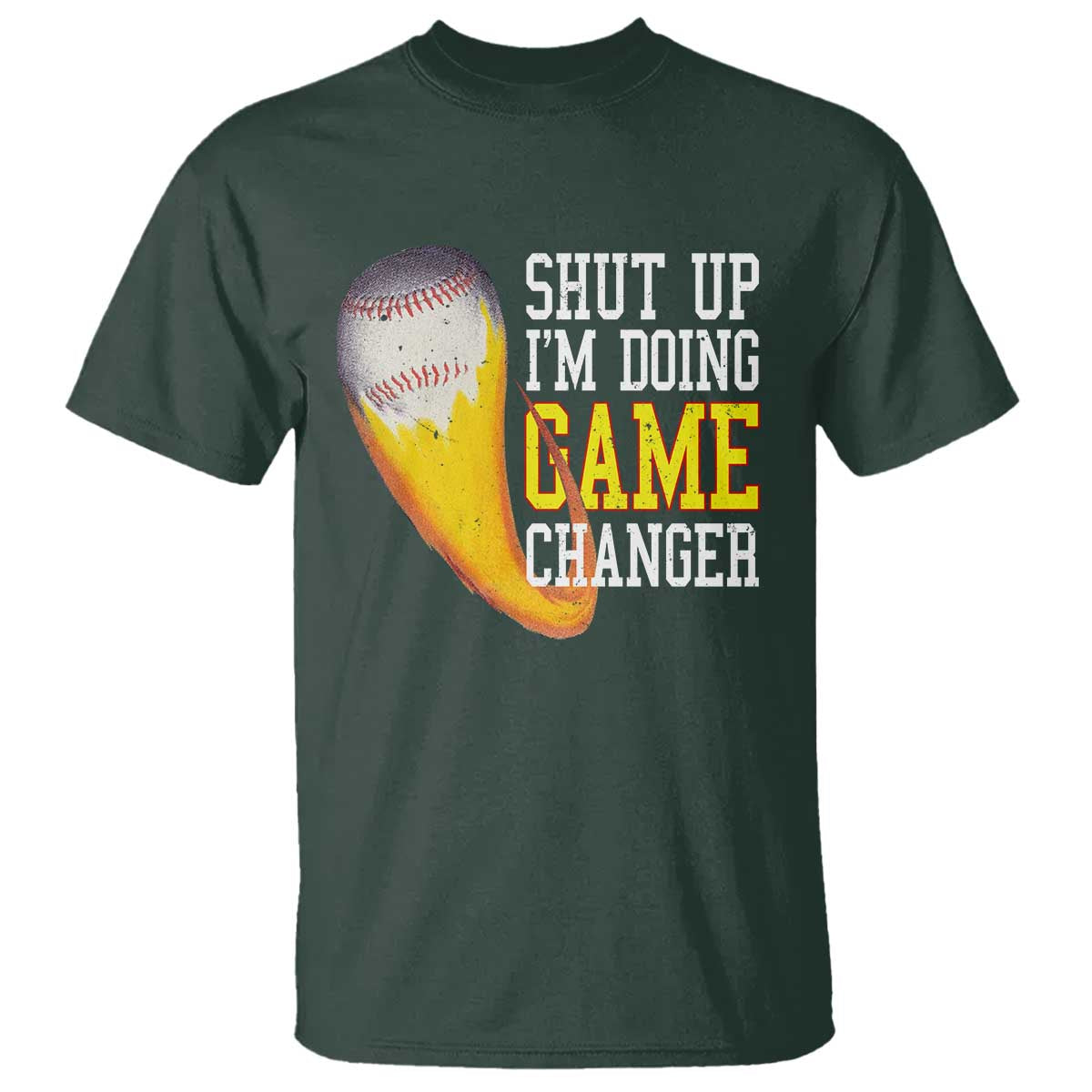 Funny Baseball T Shirt Shut Up I'm Doing Game Changer - Wonder Print Shop