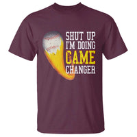 Funny Baseball T Shirt Shut Up I'm Doing Game Changer - Wonder Print Shop
