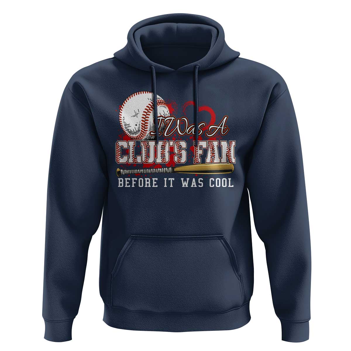 Funny Baseball Supporter Hoodie I Was A Cub's Fan Before It Was Cool - Wonder Print Shop