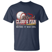 Funny Baseball Supporter T Shirt I Was A Cub's Fan Before It Was Cool - Wonder Print Shop