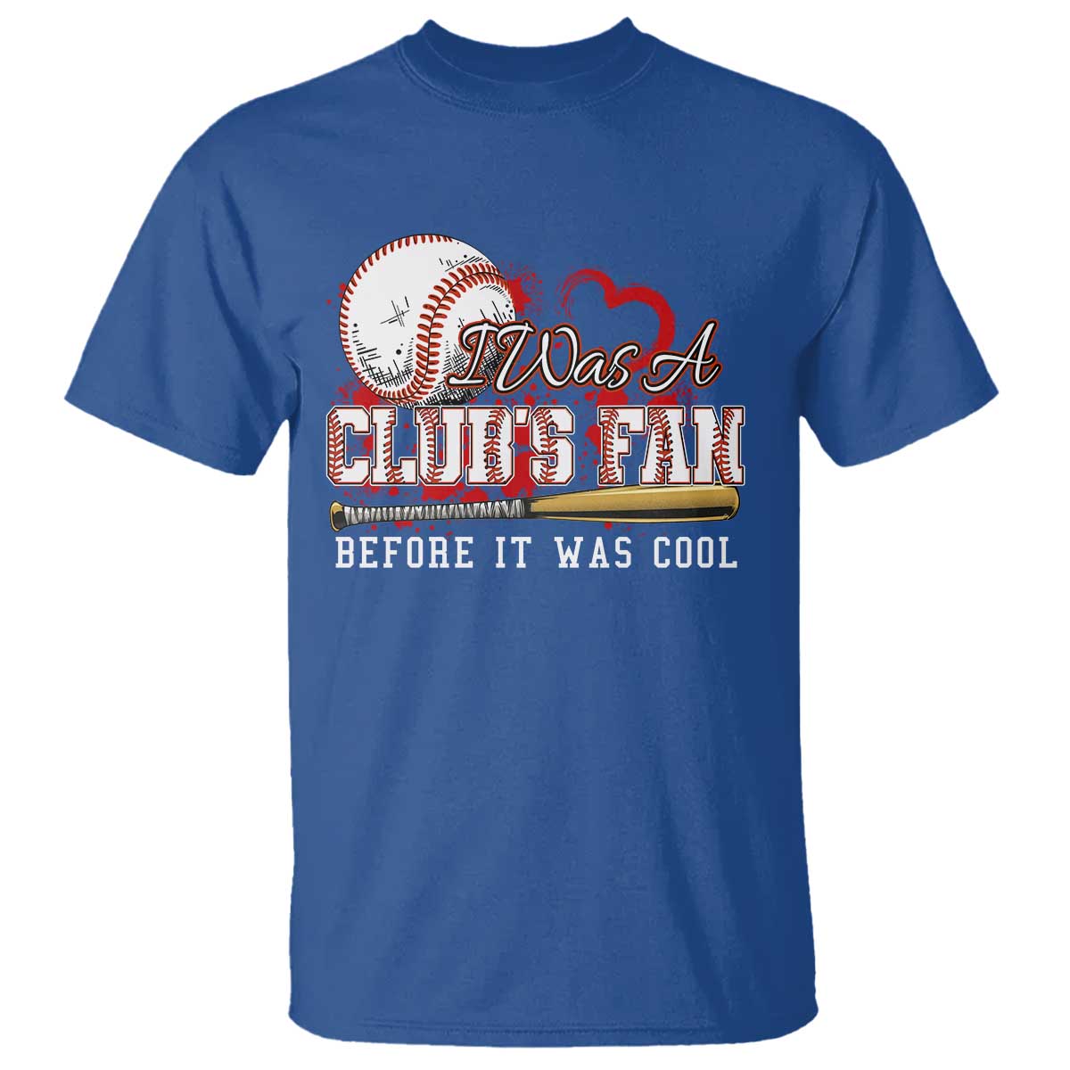 Funny Baseball Supporter T Shirt I Was A Cub's Fan Before It Was Cool - Wonder Print Shop
