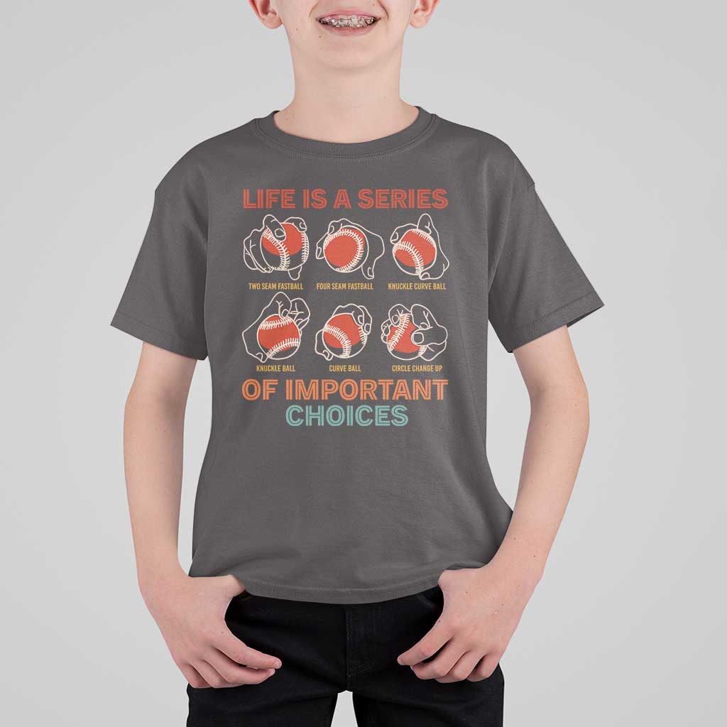 Funny Baseball T Shirt For Kid Life Is A Series Of Important Choices Types of Baseball Pitches - Wonder Print Shop