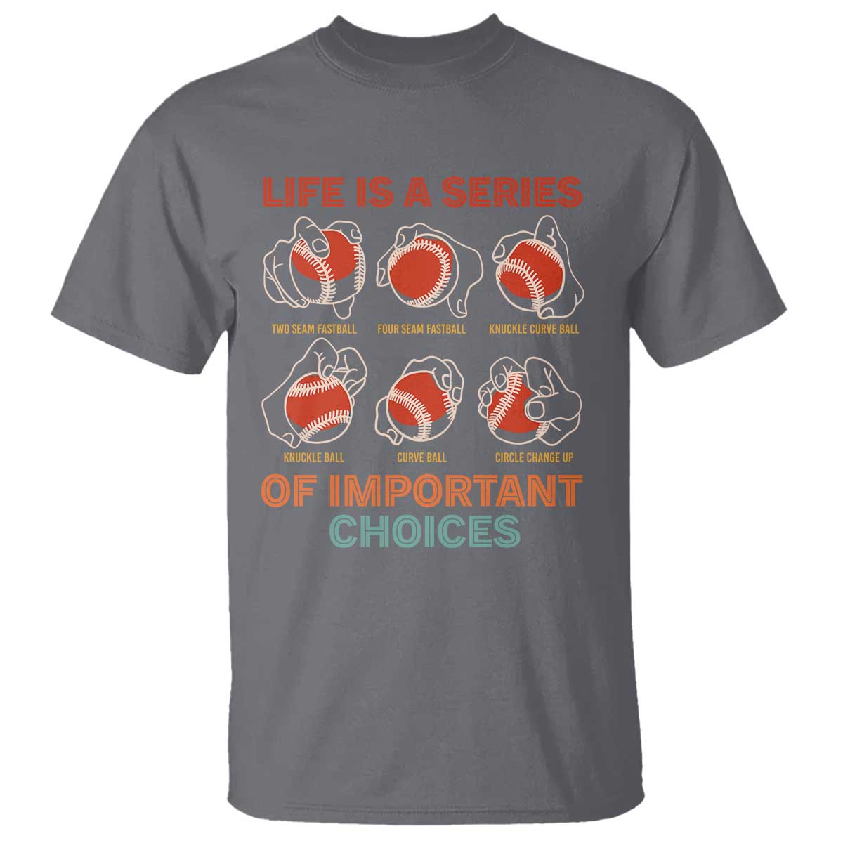 Funny Baseball T Shirt Life Is A Series Of Important Choices Types of Baseball Pitches - Wonder Print Shop