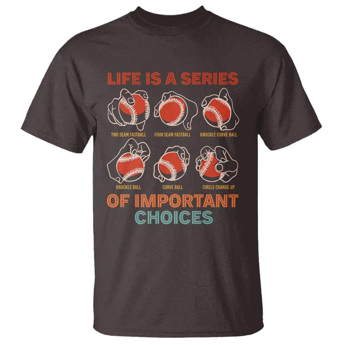 Funny Baseball T Shirt Life Is A Series Of Important Choices Types of Baseball Pitches - Wonder Print Shop