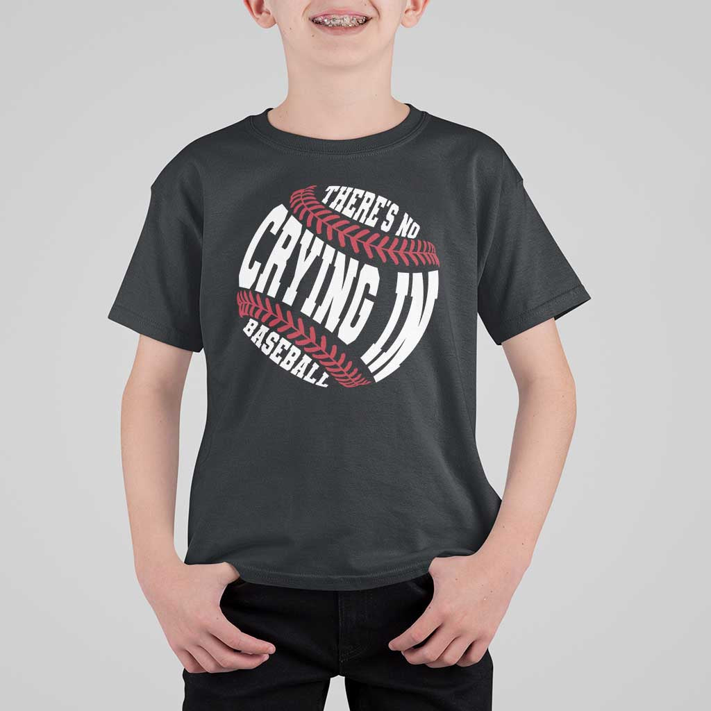 Theres No Crying in Baseball T Shirt For Kid - Wonder Print Shop