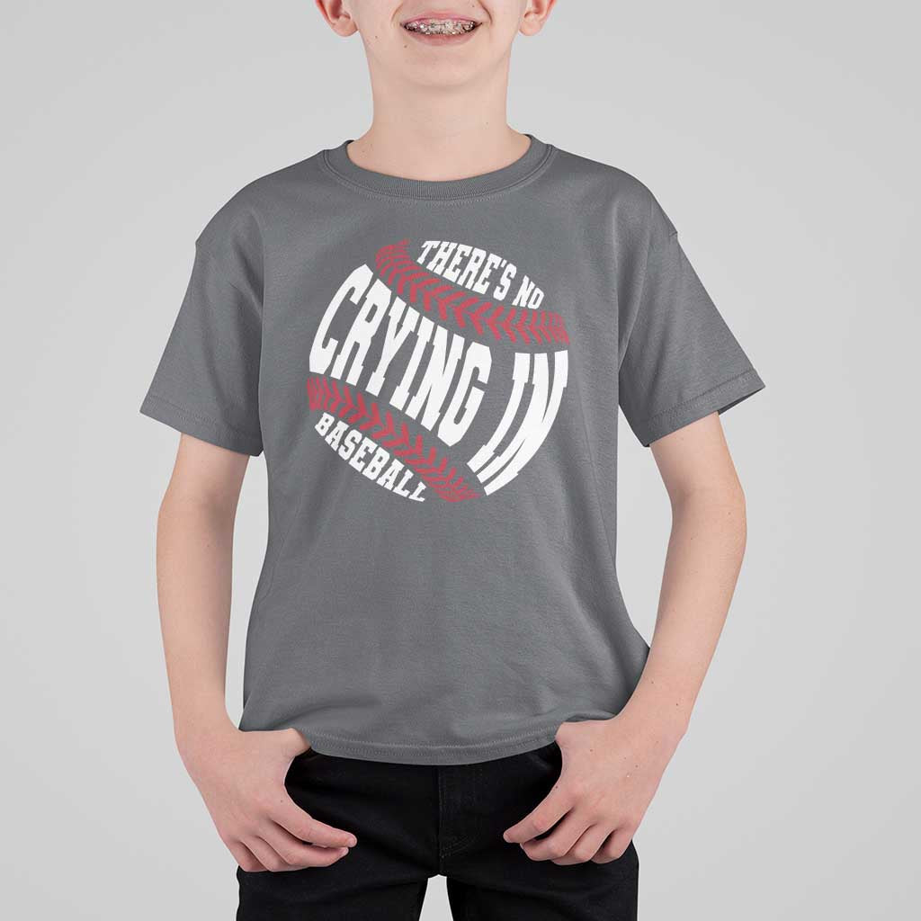 Theres No Crying in Baseball T Shirt For Kid - Wonder Print Shop