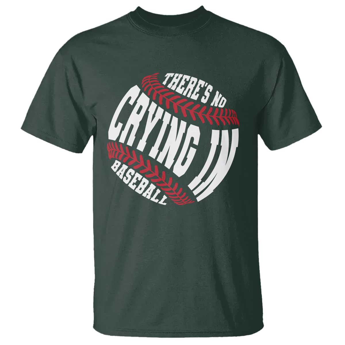 Theres No Crying in Baseball T Shirt - Wonder Print Shop