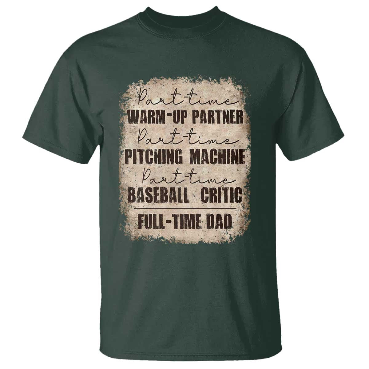 Funny Part Time Warm Up Partner Pitching Baseball Full Time Dad T Shirt - Wonder Print Shop