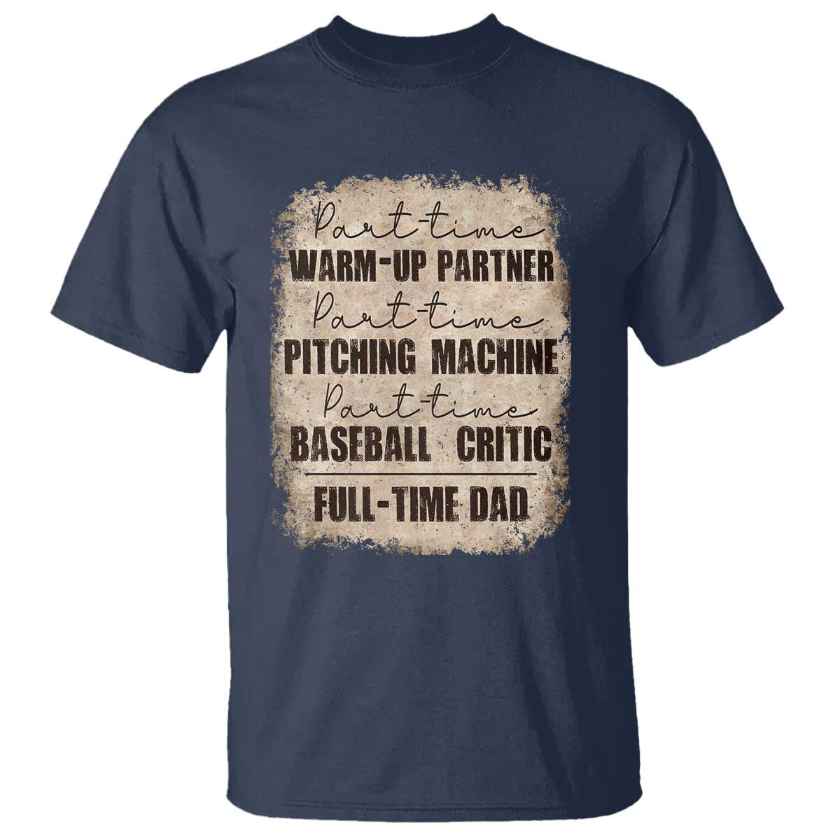 Funny Part Time Warm Up Partner Pitching Baseball Full Time Dad T Shirt - Wonder Print Shop