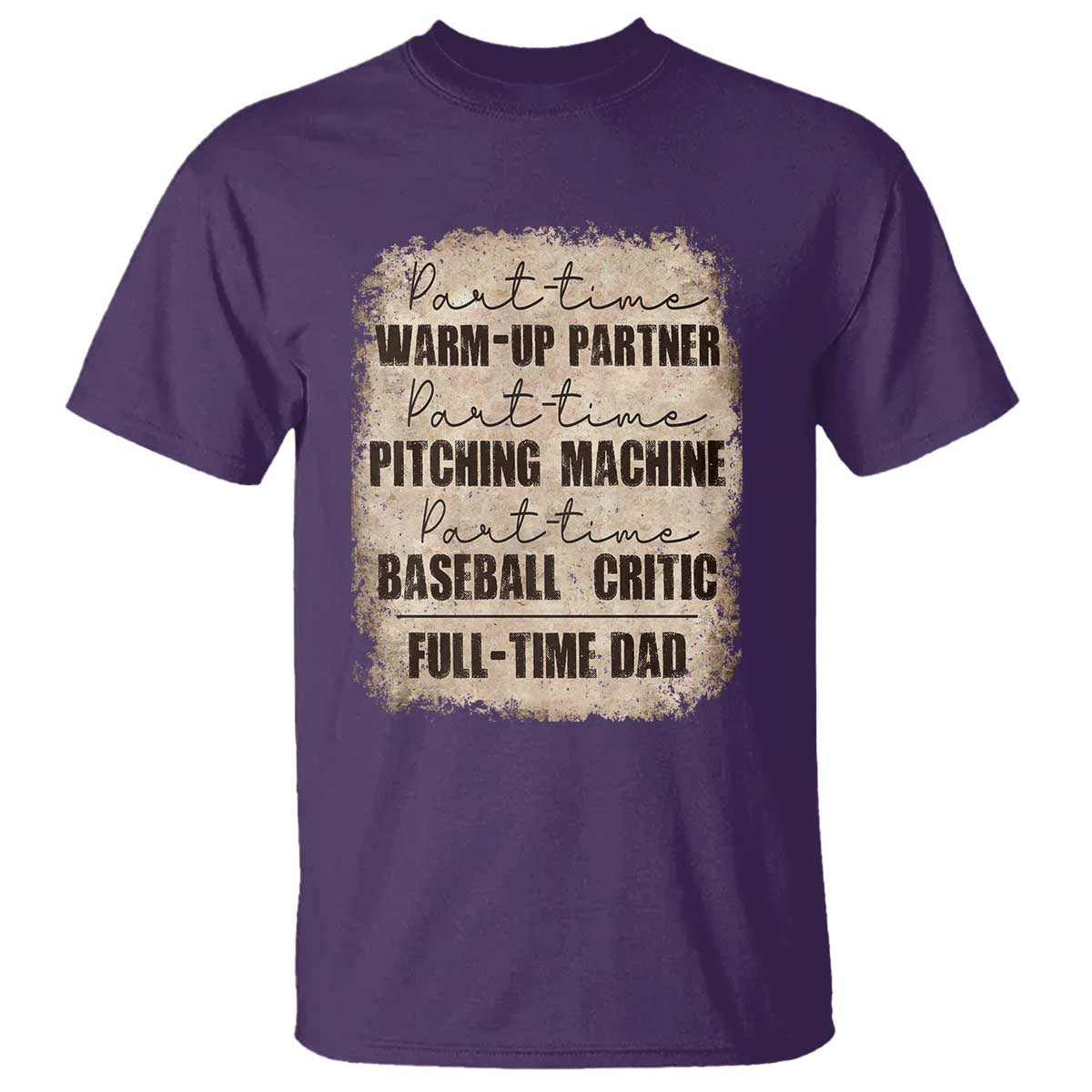 Funny Part Time Warm Up Partner Pitching Baseball Full Time Dad T Shirt - Wonder Print Shop