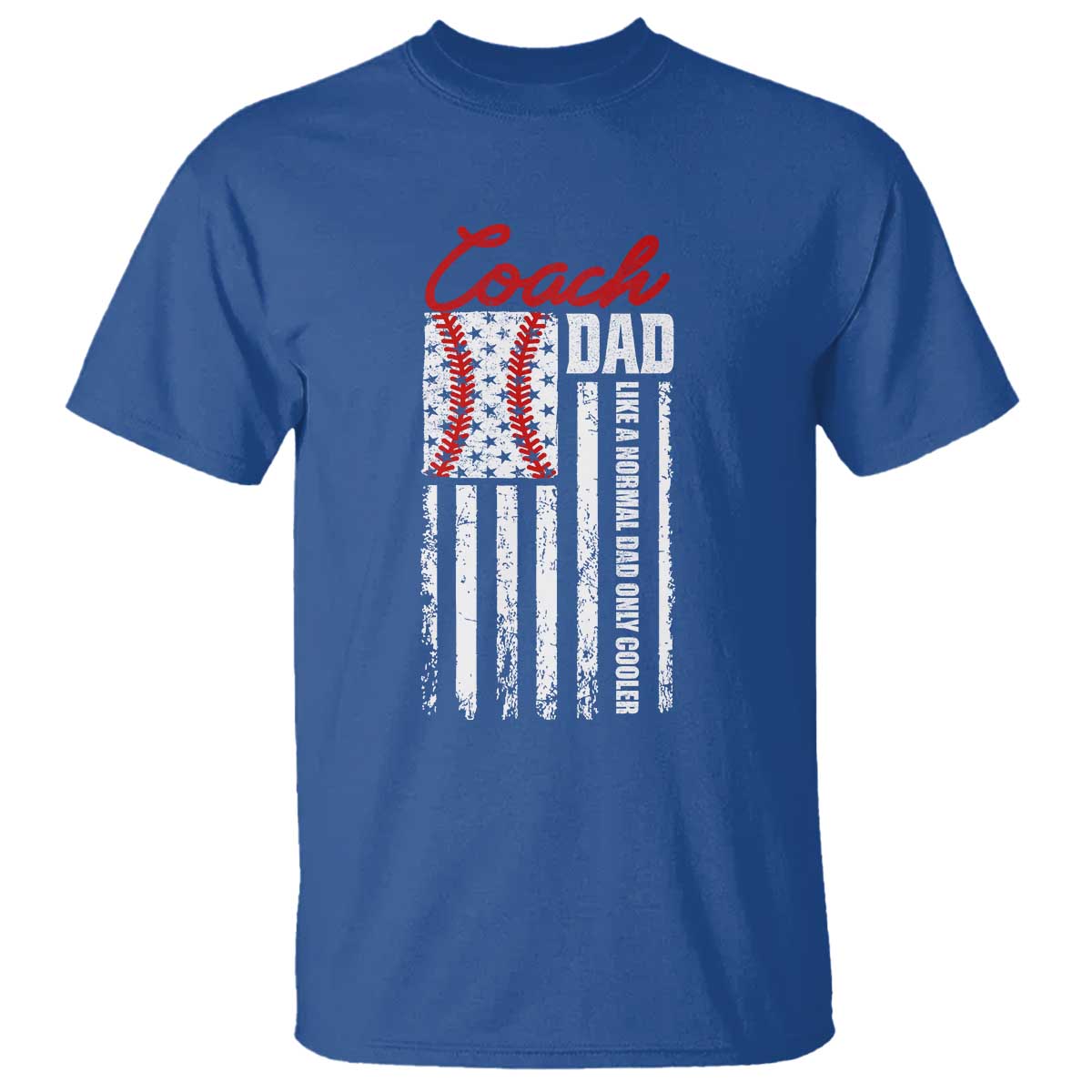 Baseball Coach Dad T Shirt Like A Normal Dad Only Cooler America Flag - Wonder Print Shop