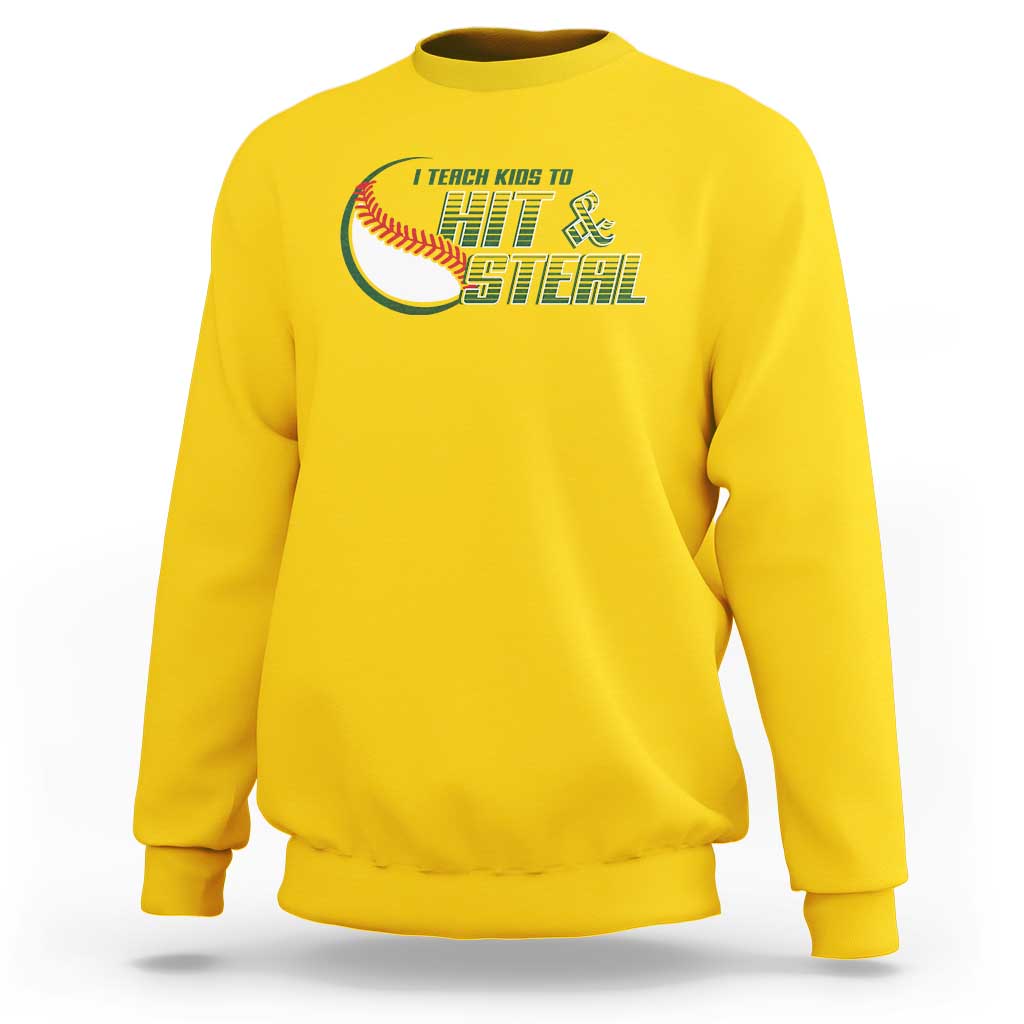 Baseball Coach Sweatshirt I Teach Kids To Hit And Steal - Wonder Print Shop