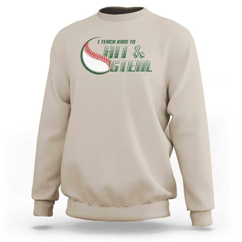 Baseball Coach Sweatshirt I Teach Kids To Hit And Steal - Wonder Print Shop