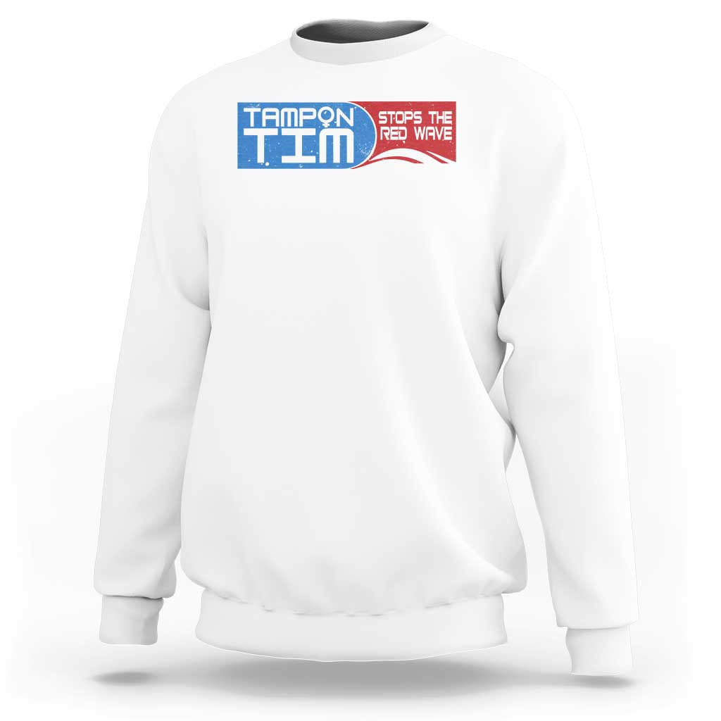 Tampon Tim Sweatshirt Stops The Red Wave Harris Walz 2024 - Wonder Print Shop