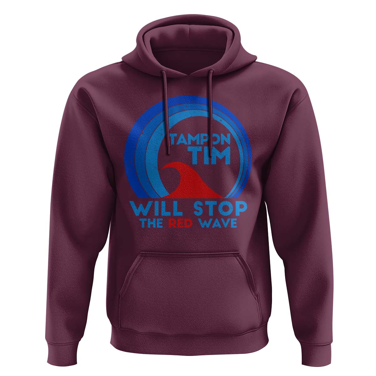 Tampon Tim Hoodie Will Stop The Red Wave Harris Walz 2024 - Wonder Print Shop